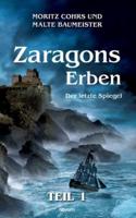 Zaragons Erben - Teil 1