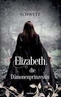 Elizabeth, die Dämonenprinzessin