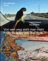 Ingrid Wiener, Martin Roth: From Far Away You See More