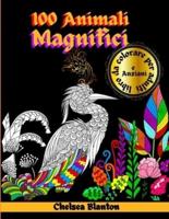 100 Animali Magnifici Libro Da Colorare Per Adulti E Anziani