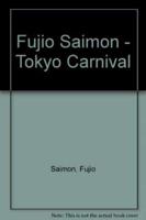 Fujio Saimon - Tokyo Carnival
