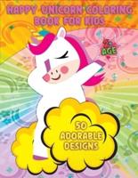 Happy Unicorn Coloring Book for Kids