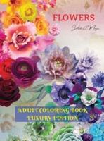 Flowers Adult Coloring Book Luxury Edition