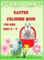 Easter Coloring Book for Kids Ages 5 - 9