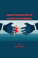 Sexual Harassment of Women at Workplace