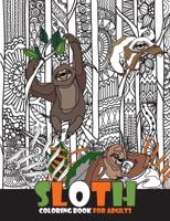 Sloth Coloring Book for Adults: Keep Calm and Relax with Funny Sloth Coloring Book for Adults & Sloth Lovers with Relaxation Stress Relieving Sloth 50 Designs and Funny Cute Sloth Quotes