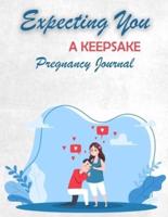 Expecting You A Keepsake Pregnancy Journal