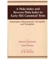 A Pada Index & Reverse Pada Index to Early Pali Canonical Texts