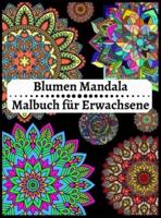 Blumen Mandala Malbuch Für Erwachsene