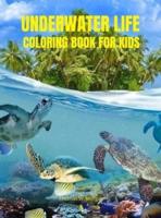 Underwater Life Coloring Book for Kids