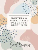 Small Business Monthly &amp; Weekly Bill Payment &amp; Organizer: Simple Financial Journal  Keep Your Budget Organized   Optimal Format Notebook (8,5" x 11"): : Simple Financial Journal  Keep Your Budget Organized   Optimal Format Notebook (8,5" x 11")