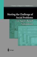Meeting the Challenge of Social Problems via Agent-Based Simulation : Post-Proceedings of the Second International Workshop on Agent-Based Approaches in Economic and Social Complex Systems