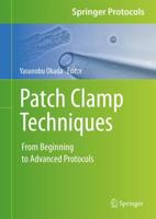 Patch Clamp Techniques : From Beginning to Advanced Protocols