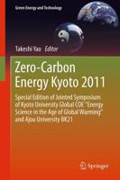 Zero-Carbon Energy Kyoto 2011: Special Edition of Jointed Symposium of Kyoto University Global Coe "Energy Science in the Age of Global Warming" and