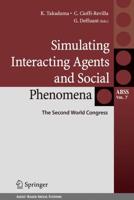 Simulating Interacting Agents and Social Phenomena : The Second World Congress
