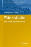 Water Civilization : From Yangtze to Khmer Civilizations