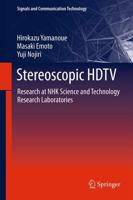 Stereoscopic HDTV : Research at NHK Science and Technology Research Laboratories