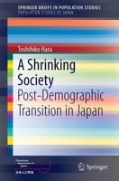 A Shrinking Society : Post-Demographic Transition in Japan
