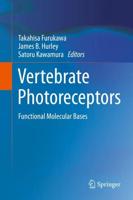 Vertebrate Photoreceptors : Functional Molecular Bases