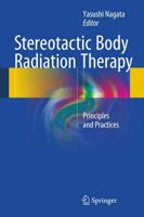 Stereotactic Body Radiation Therapy : Principles and Practices