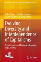Evolving Diversity and Interdependence of Capitalisms : Transformations of Regional Integration in EU and Asia