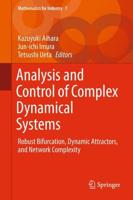 Analysis and Control of Complex Dynamical Systems : Robust Bifurcation, Dynamic Attractors, and Network Complexity