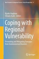 Coping with Regional Vulnerability : Preventing and Mitigating Damages from Environmental Disasters