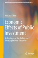 Economic Effects of Public Investment : An Emphasis on Marshallian and Monetary External Economies