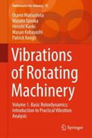 Vibrations of Rotating Machinery : Volume 1. Basic Rotordynamics: Introduction to Practical Vibration Analysis