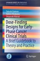 Dose-Finding Designs for Early-Phase Cancer Clinical Trials JSS Research Series in Statistics