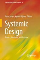 Systemic Design : Theory, Methods, and Practice