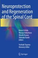 Neuroprotection and Regeneration of the Spinal Cord