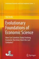 Evolutionary Foundations of Economic Science : How Can Scientists Study Evolving Economic Doctrines from the Last Centuries?