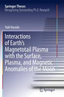 Interactions of Earth's Magnetotail Plasma with the Surface, Plasma, and Magnetic Anomalies of the Moon