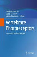 Vertebrate Photoreceptors : Functional Molecular Bases