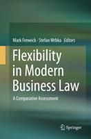 Flexibility in Modern Business Law : A Comparative Assessment