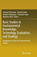 Basic Studies in Environmental Knowledge, Technology, Evaluation, and Strategy