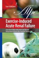 Exercise-Induced Acute Renal Failure: Acute Renal Failure with Severe Loin Pain and Patchy Renal Ischemia After Anaerobic Exercise