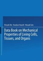 Data Book on Mechanical Properties of Living Cells, Tissues and Organs