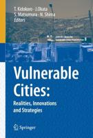 Vulnerable Cities: : Realities, Innovations and Strategies