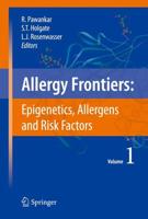 Allergy Frontiers:Epigenetics, Allergens and Risk Factors