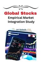 Global Stocks Empirical Market Integration Study