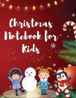 Christmas Notebook for Kids: Best Children's Christmas Gift or Present - 120 Beautiful  Blank Lined pages  For Writing Notes or Journaling  personal diary, writing journal, or to record your thoughts, goals, and things to remember