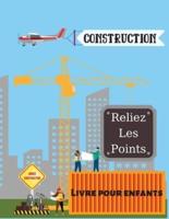 Véhicules De Construction - Reliez Les Points