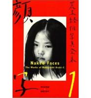 Works of Nobuyoshi Araki. V. 1 Naked Faces