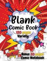 Blank Comic Book For Kids: Write and Draw Your Own Comics - 120 Blank Pages with a Variety of Templates for Creative Kids - Bonus 20 Pages Comic Notebook  8.5 x 11 Comic Sketch Book and Notebook to Create Unique Stories