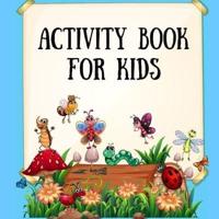 Activity book for kids: Colored Pages of Activity Pages for Kids: coloring pages with cute animals, mazes, color by number, connect the dots and color, find 7 differences   Educational and fun activities for Pre-schoolers and Kids Ages 4-9  8.5"x 8.5"