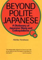 Beyond Polite Japanese