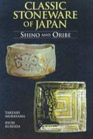 Classic Stoneware of Japan
