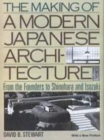 The Making of a Modern Japanese Architecture